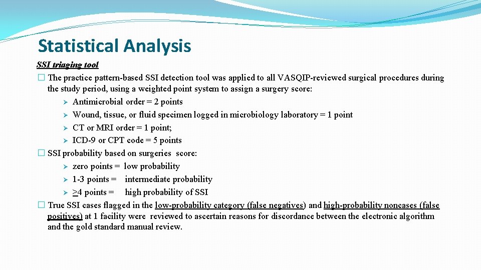 Statistical Analysis SSI triaging tool � The practice pattern-based SSI detection tool was applied