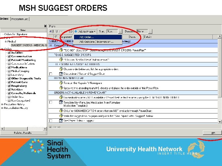 MSH SUGGEST ORDERS University Health Network INSERT TITLE HERE 