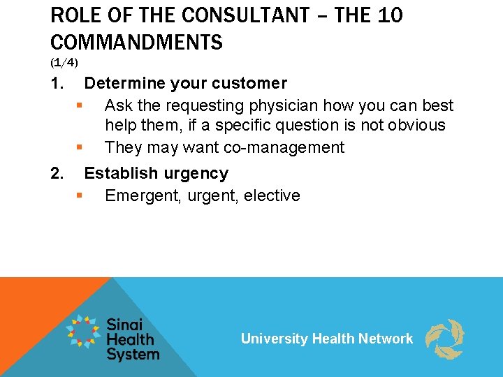 ROLE OF THE CONSULTANT – THE 10 COMMANDMENTS (1/4) 1. Determine your customer §