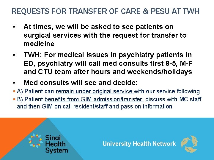 REQUESTS FOR TRANSFER OF CARE & PESU AT TWH • At times, we will