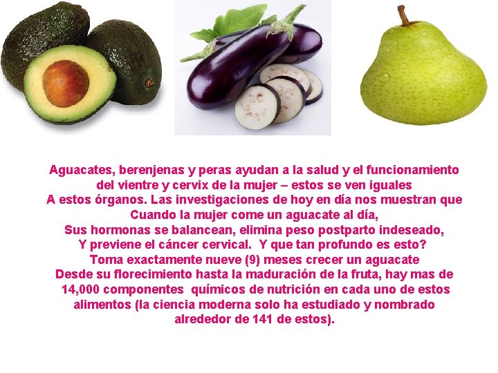 Aguacates, berenjenas y peras ayudan a la salud y el funcionamiento del vientre y