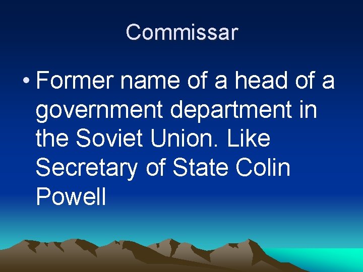 Commissar • Former name of a head of a government department in the Soviet