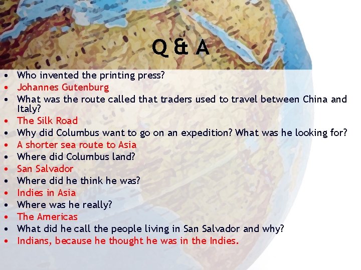 Q&A • Who invented the printing press? • Johannes Gutenburg • What was the