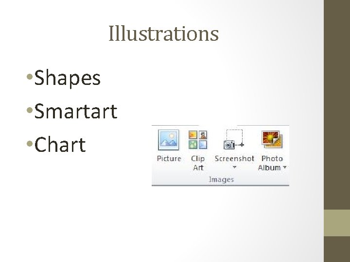 Illustrations • Shapes • Smartart • Chart 