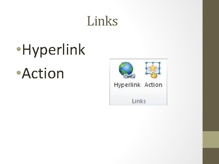 Links • Hyperlink • Action 