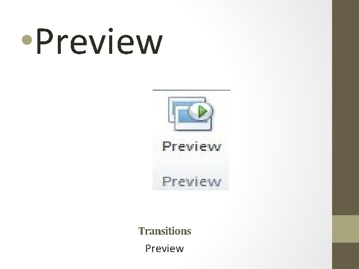  • Preview Transitions Preview 