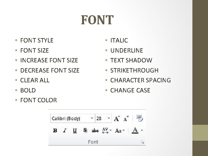 FONT • • FONT STYLE FONT SIZE INCREASE FONT SIZE DECREASE FONT SIZE CLEAR