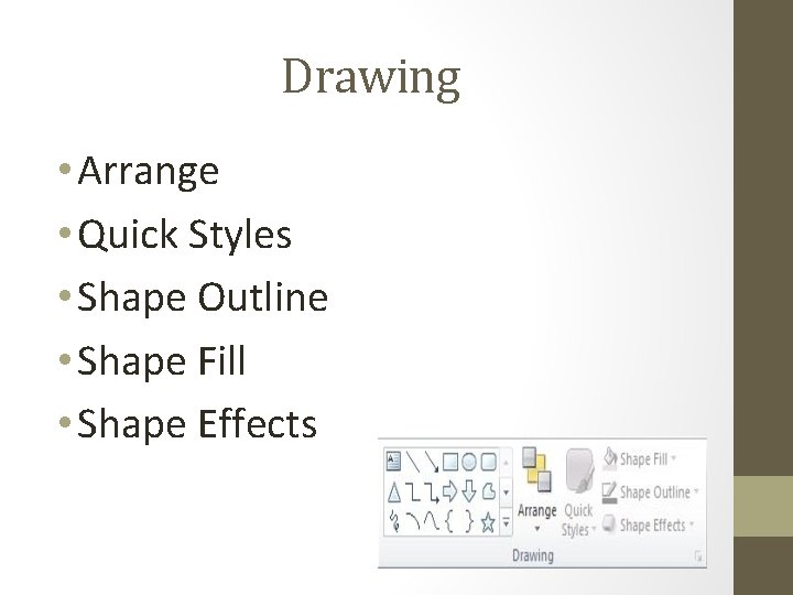 Drawing • Arrange • Quick Styles • Shape Outline • Shape Fill • Shape