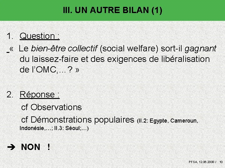 III. UN AUTRE BILAN (1) 1. Question : « Le bien-être collectif (social welfare)
