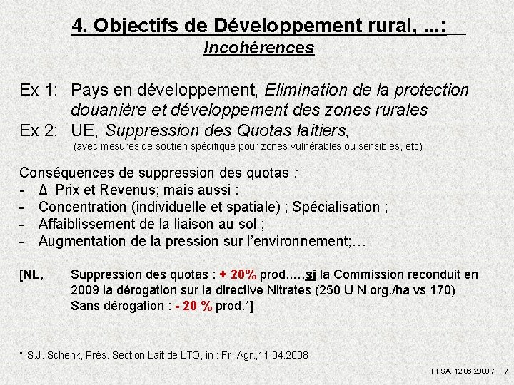 4. Objectifs de Développement rural, . . . : Incohérences Ex 1: Pays en