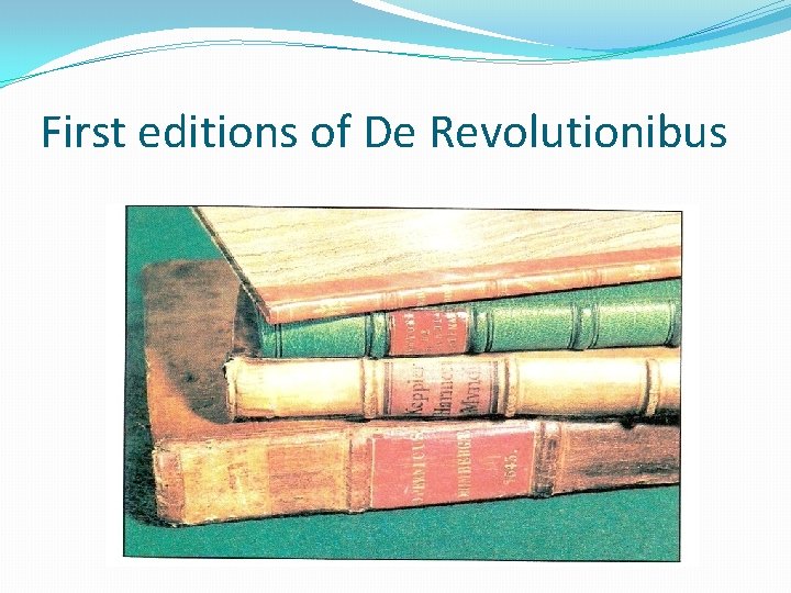 First editions of De Revolutionibus 