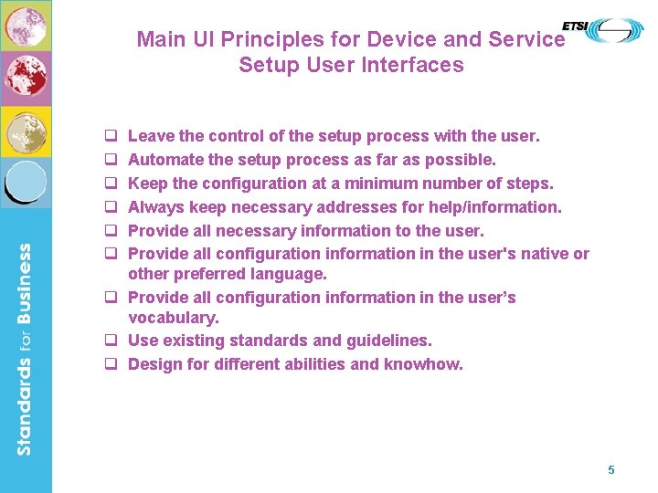 Main UI Principles for Device and Service Setup User Interfaces q q q Leave