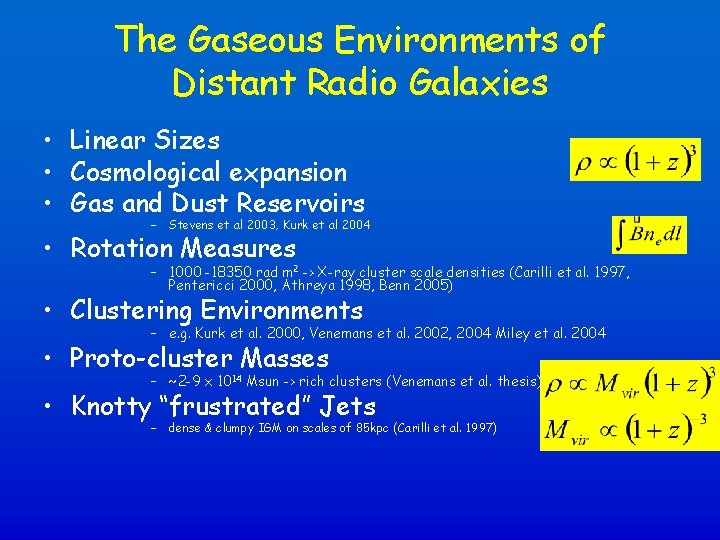 The Gaseous Environments of Distant Radio Galaxies • Linear Sizes • Cosmological expansion •
