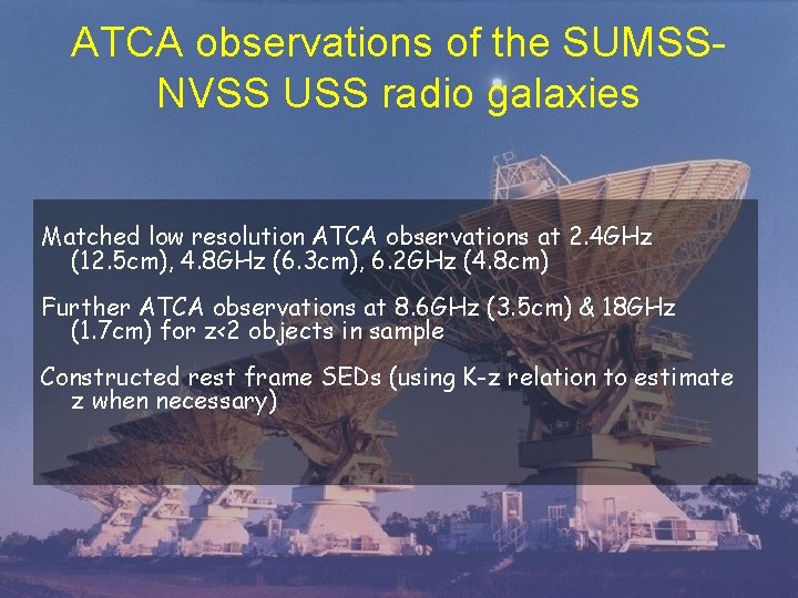 ATCA observations of the SUMSSNVSS USS radio galaxies Matched low resolution ATCA observations at