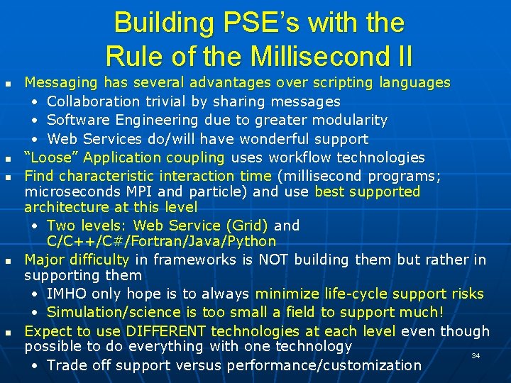 Building PSE’s with the Rule of the Millisecond II n n n Messaging has