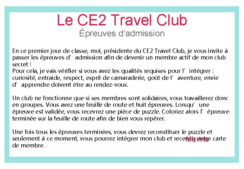 Le CE 2 Travel Club Épreuves d’admission En ce premier jour de classe, moi,