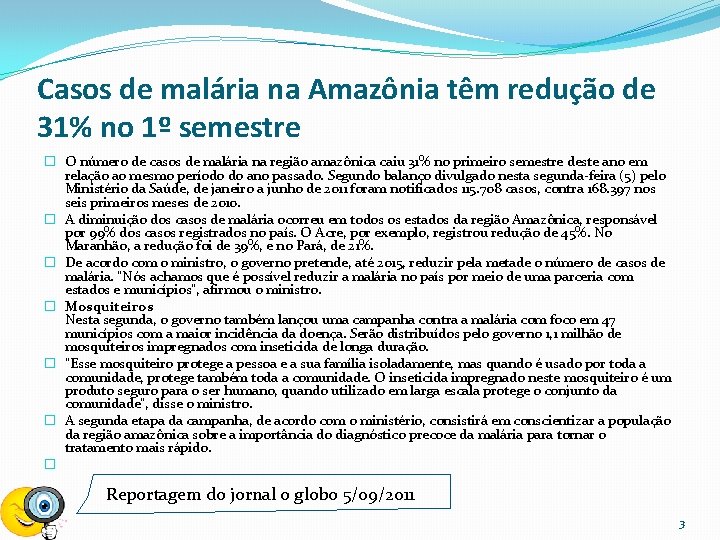 Casos de malária na Amazônia têm redução de 31% no 1º semestre � O