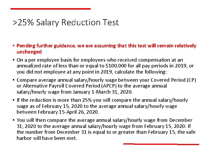 >25% Salary Reduction Test • Pending further guidance, we are assuming that this test