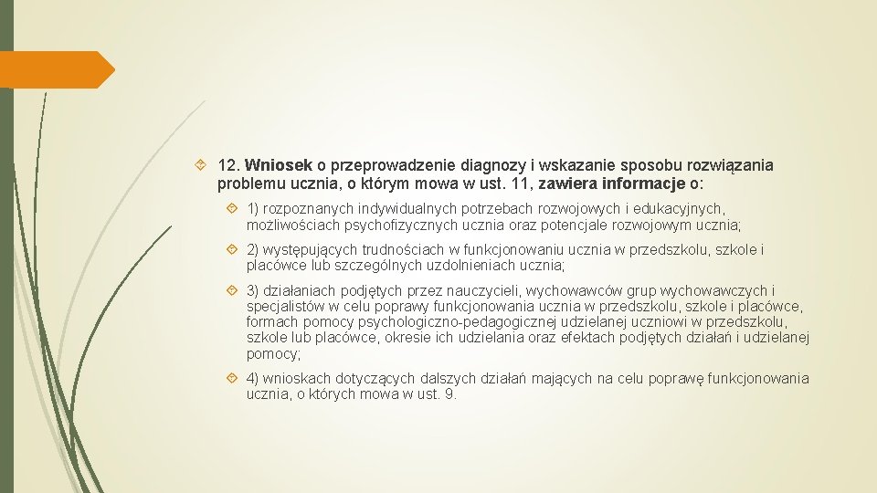  12. Wniosek o przeprowadzenie diagnozy i wskazanie sposobu rozwiązania problemu ucznia, o którym