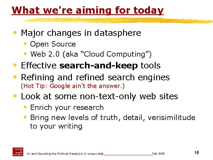 What we’re aiming for today § Major changes in datasphere § Open Source §