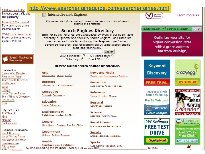 http: //www. searchengineguide. com/searchengines. html Search Engine Guide AJ and Decoding the Political Race(s)