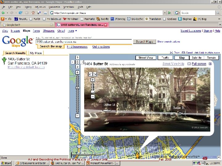 Google Earth – 1495 Sutter St AJ and Decoding the Political Race(s) © J.