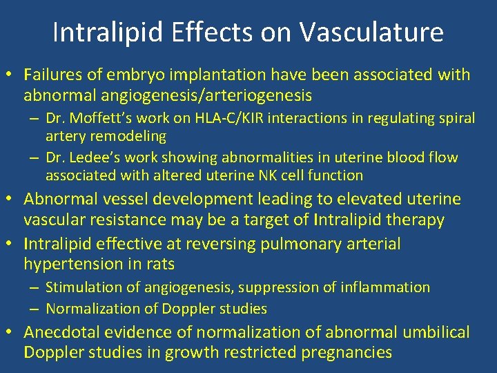Intralipid Effects on Vasculature • Failures of embryo implantation have been associated with abnormal
