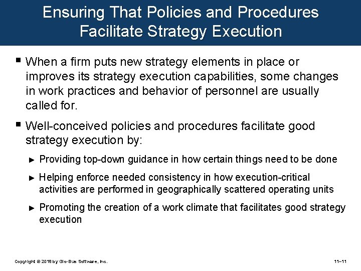 Ensuring That Policies and Procedures Facilitate Strategy Execution § When a firm puts new