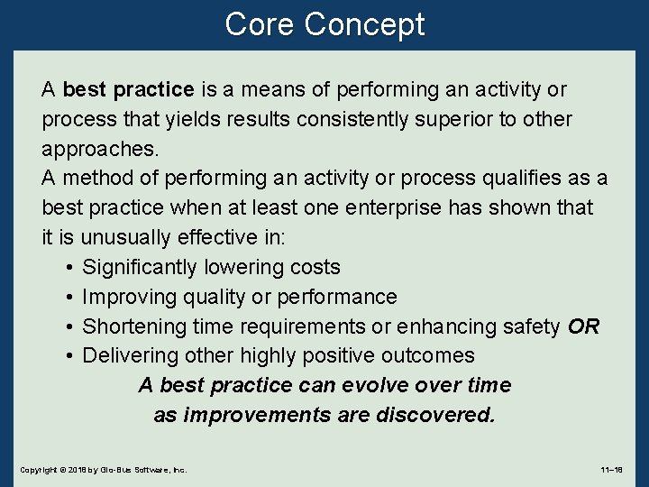 Core Concept A best practice is a means of performing an activity or process