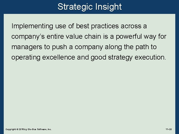 Strategic Insight Implementing use of best practices across a company’s entire value chain is