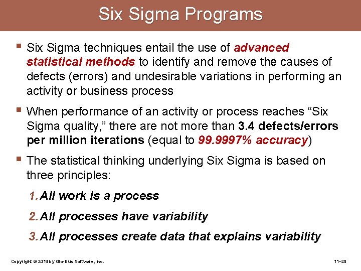 Six Sigma Programs § Six Sigma techniques entail the use of advanced statistical methods
