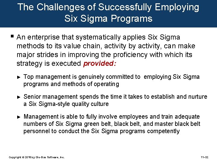 The Challenges of Successfully Employing Six Sigma Programs § An enterprise that systematically applies
