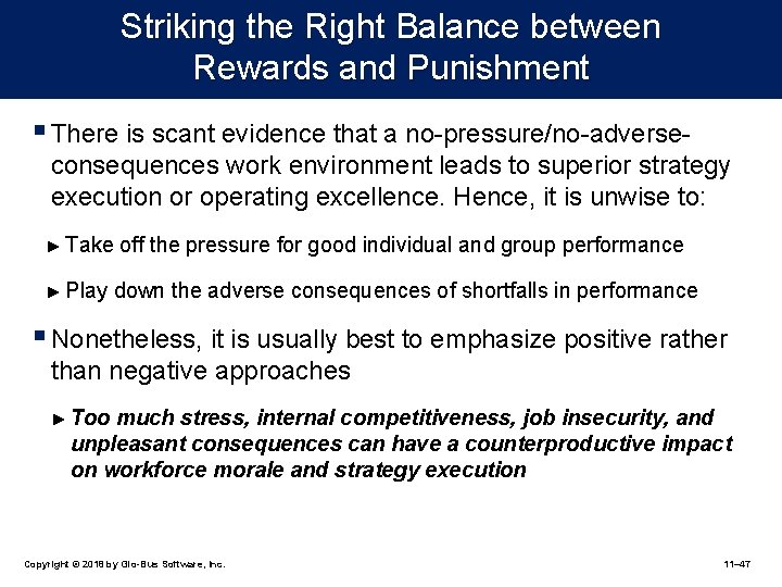 Striking the Right Balance between Rewards and Punishment § There is scant evidence that
