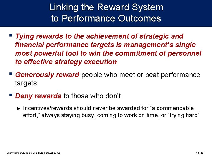 Linking the Reward System to Performance Outcomes § Tying rewards to the achievement of