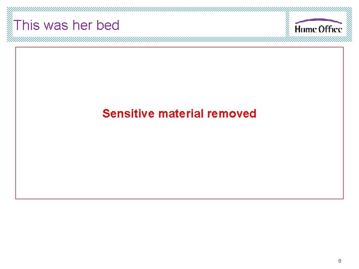 This was her bed Sensitive material removed 8 