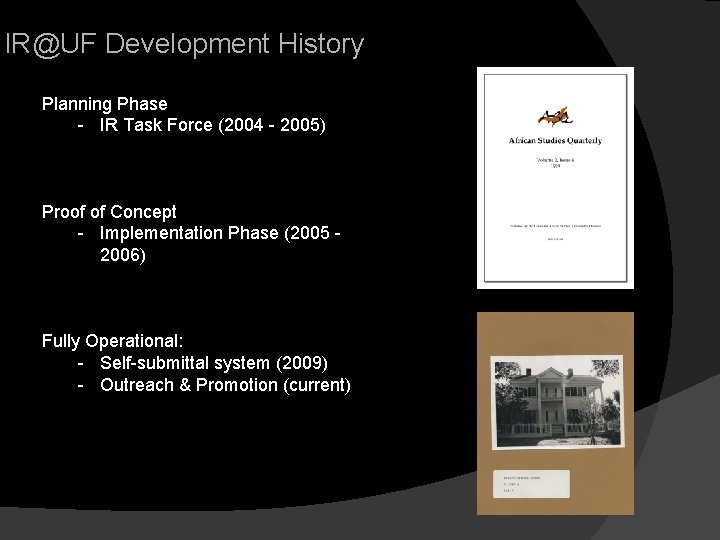 IR@UF Development History Planning Phase - IR Task Force (2004 - 2005) Proof of