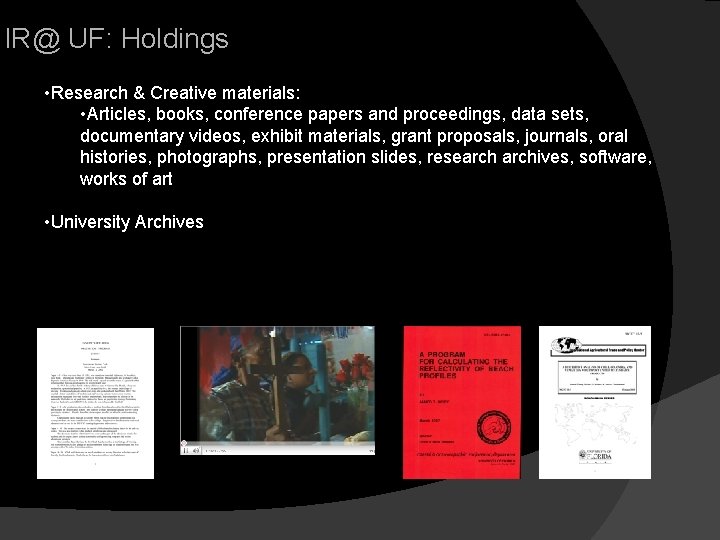 IR@ UF: Holdings • Research & Creative materials: • Articles, books, conference papers and IR@ UF: Holdings • Research & Creative materials: • Articles, books, conference papers and