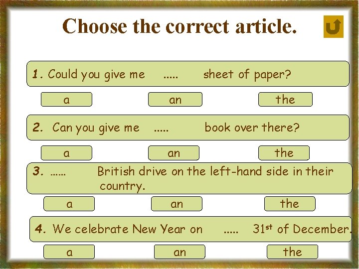 Choose the correct article. 1. Could you give me . . . a an