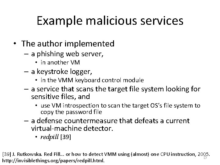 Example malicious services • The author implemented – a phishing web server, • in