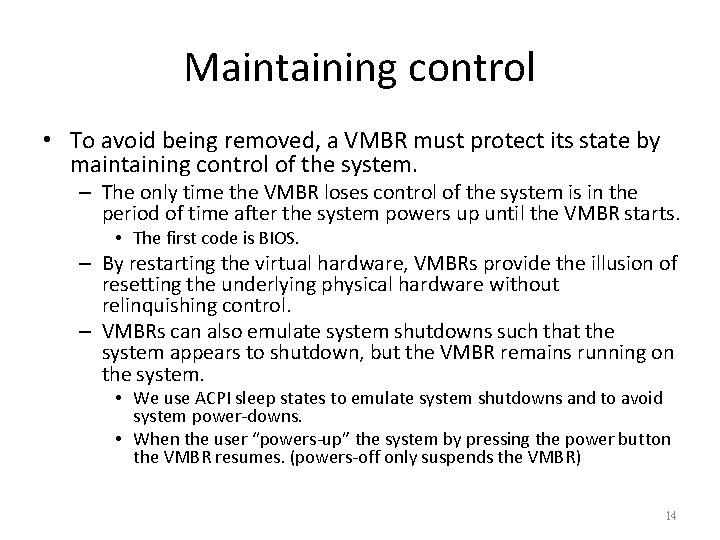 Maintaining control • To avoid being removed, a VMBR must protect its state by