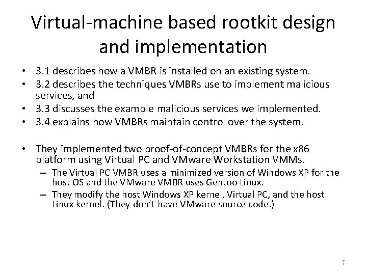 Virtual-machine based rootkit design and implementation • 3. 1 describes how a VMBR is