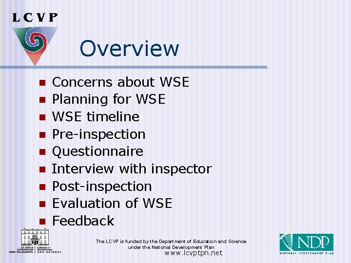 Overview n n n n n Concerns about WSE Planning for WSE timeline Pre-inspection