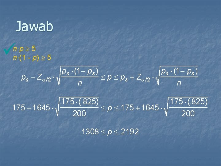 Jawab ü n·p 5 n·(1 - p) 5 ps × (1 - ps )