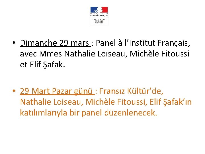  • Dimanche 29 mars : Panel à l’Institut Français, avec Mmes Nathalie Loiseau,