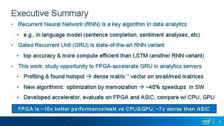 Executive Summary • Recurrent Neural Network (RNN) is a key algorithm in data analytics