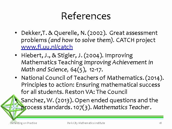 References • Dekker, T. & Querelle, N. (2002). Great assessment problems (and how to