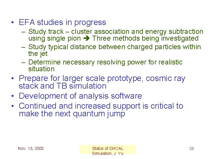  • EFA studies in progress – Study track – cluster association and energy