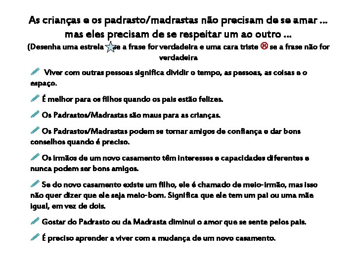 As crianças e os padrasto/madrastas não precisam de se amar … mas eles precisam