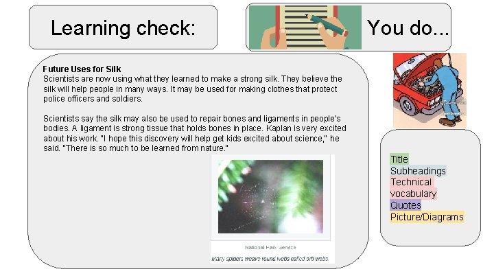 Learning check: You do. . . Future Uses for Silk Scientists are now using Learning check: You do. . . Future Uses for Silk Scientists are now using