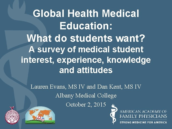 Global Health Medical Education: What do students want? A survey of medical student interest,